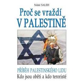 Proč se vraždí v Palestině