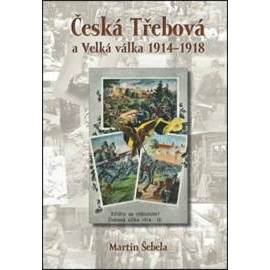 Česká Třebová a Velká válka 1914 - 1918