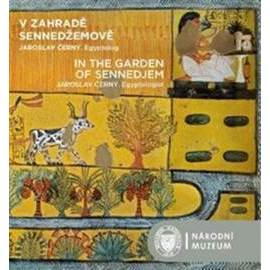 V zahradě Sennedžemově / In the Garden of Sennedjem