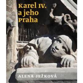 Karel IV. a jeho Praha