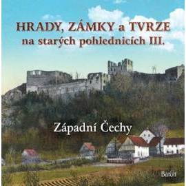 Hrady, zámky a tvrze na starých pohlednicích III.