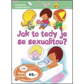 Jak to tedy je se sexualitou?