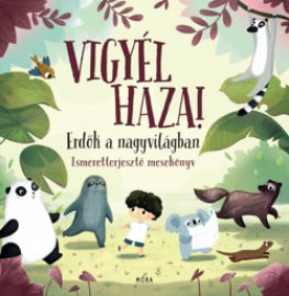 Vigyél haza! - Erdők a nagyvilágban