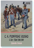 C.K. Pionýrské vojsko - 5. část - Tažení 1848-1849 - cena, porovnanie