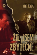 Žil jsem zbytečně - cena, porovnanie