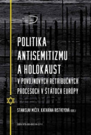 Politika antisemitizmu a holokaust v povojnových retribučných procesoch v štátoch Európy