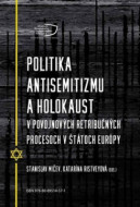 Politika antisemitizmu a holokaust v povojnových retribučných procesoch v štátoch Európy - cena, porovnanie