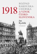 1918 - Rozpad Rakouska-Uherska a vznik Československa - cena, porovnanie