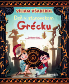 Viliam Všadebol - Deň v starovekom Grécku