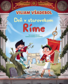 Viliam Všadebol - Deň v starovekom Ríme