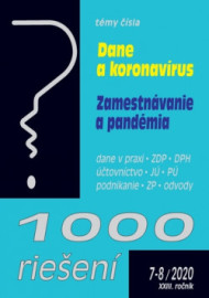 1000 riešení 7-8/2020 - Dane, Zamestnávanie, Podnikanie a Verejná správa počas pandémie - otázky a odpovede z praxe