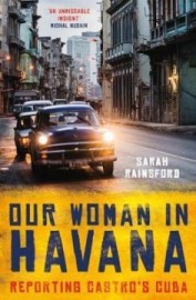 Our Woman in Havana - Reporting Castro's Cuba