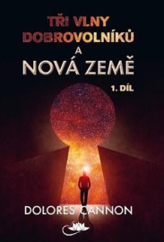 Tři vlny dobrovolníků a Nová Země 1. díl