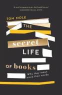 The Secret Life of Books: Why They Mean More Than Words - cena, porovnanie