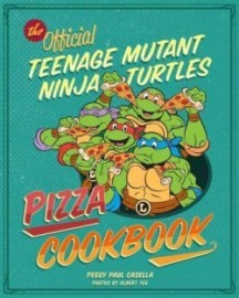 Teenage Mutant Ninja Turtles Pizza Cookbook