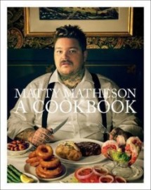 Matty Matheson - A Cookbook