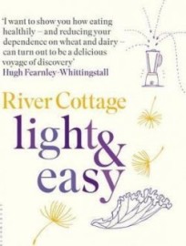 River Cottage Light & Easy