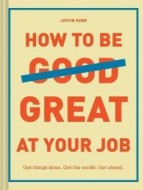 How to Be Great at Your Job - cena, porovnanie