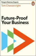 Future-Proof Your Business - cena, porovnanie