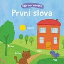 První slova Kuk pod okénko