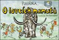 Pohádka O lovcích mamutů - cena, porovnanie