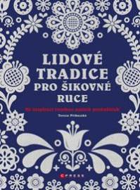 Lidové tradice pro šikovné ruce