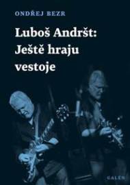 Luboš Andršt: Ještě hraju vestoje