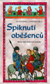 Spiknutí oběšenců - Hříšní lidé Království českého