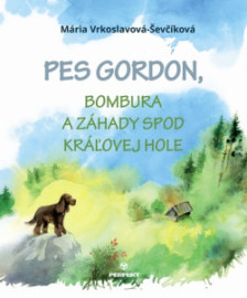 Pes Gordon, Bombura a záhady spod Kráľovej hole