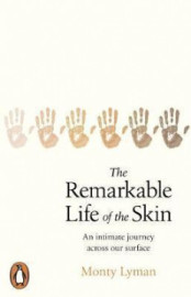 The Remarkable Life of the Skin