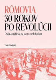 Rómovia - 30 rokov po revolúcii