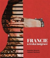 Francie a česká imigrace - cena, porovnanie