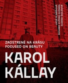 Karol Kállay: Zaostrené na krásu