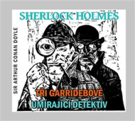 Sherlock Holmes Tři Garridebové, Umírající detektiv - cena, porovnanie