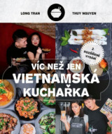 Víc než jen vietnamská kuchařka, 2. vydání - cena, porovnanie