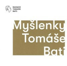 Myšlenky Tomáše Bati