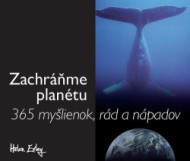 Zachráňme planétu - 365 myšlienok, rád a nápadov - cena, porovnanie