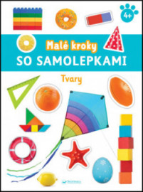 Tvary: Malé kroky so samolepkami 4+