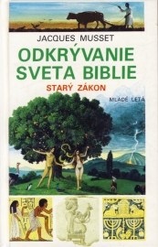 Odkrývanie sveta Biblie – Starý zákon