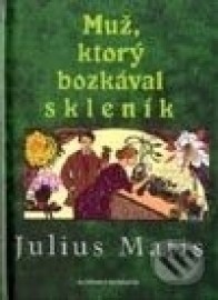 Muž, ktorý bozkával skleník