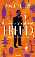 Ako sa z Freuda stal FREUD. Zrod psychoanalytika - cena, porovnanie