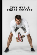 Živý mýtus Roger Federer - cena, porovnanie