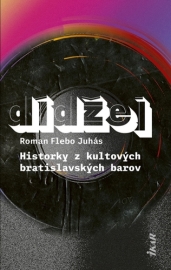 Dídžej - Historky z kultových bratislavských barov