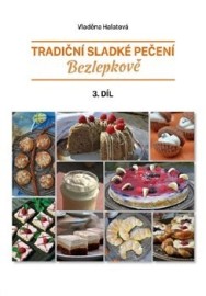 Tradiční sladké pečení bezlepkově 3. díl