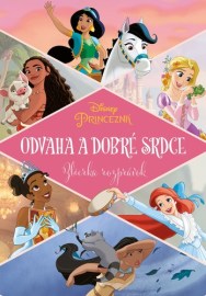 Princezná: Odvaha a dobré srdce (Zbierka rozprávok)