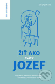 Žiť ako svätý Jozef