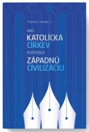 Ako Katolícka cirkev budovala západnú civilizáciu - cena, porovnanie