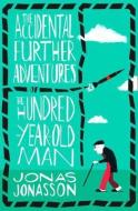 The Accidental Further Adventures of the Hundred-Year-Old Man - cena, porovnanie