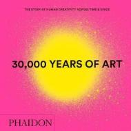 30,000 Years of Art, New Edition, Mini Format - cena, porovnanie