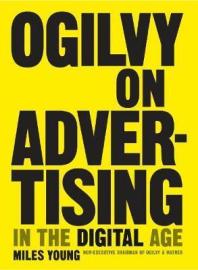 Ogilvy on Advertising in the Digital Age